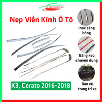 Bộ nẹp viền chân kính cong kính Kia K3, Cerato 2016-2018 Inox sáng bóng chuẩn form xe