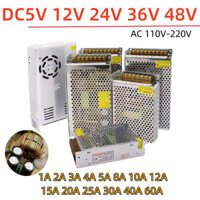 Bộ nguồn chuyển đổi AC110V-220V sang DC5V 12V 24V 36V 48V 5A 10A 20A 30A 40A 60A Bộ chuyển đổi nguồn biến áp Led Strip CCTV