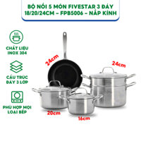 BỘ NỒI 5 MÓN FIVESTAR 3 đáy INOX 304 - FPB5006 - NẮP KÍNH - HÀNG CHÍNH HÃNG