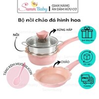 Bộ nồi chảo hợp kim cao cấp hình hoa kèm xửng hấp cho bé ăn dặm, nồi chảo đá hoa SammBaby