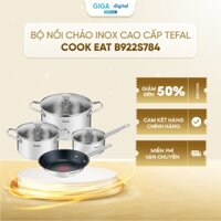 Bộ nồi chảo inox cao cấp Tefal Cook Eat B922S784 - Chảo 28 cm, Quánh 16cm, Nồi inox 20cm, Nồi inox 24cm
