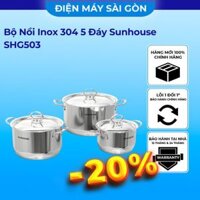 Bộ Nồi Inox 304 5 Đáy Sunhouse SHG503