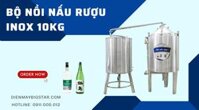 Bộ nồi nấu rượu INOX 10kg