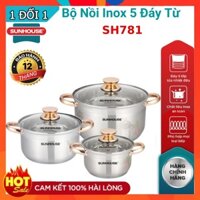 Bộ nồi SUNHOUSE  Inox 5 Đáy Từ SH781 - Bộ nồi bếp từ dùng cho mọi loại bếp - Bảo hành 12 tháng