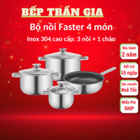 Bộ nồi từ Faster 4 món cao cấp, Bộ nồi từ chuyên dụng cho bếp từ
