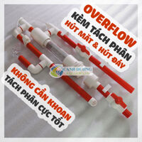 Bộ Overflow kèm tách phân cho hồ cá, hút mặt hút đáy KHÔNG cần khoang hồ tải được 1000 – 5000l/h