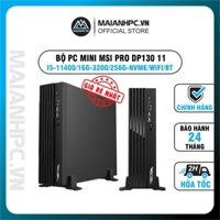 BỘ PC MINI MSI PRO DP130 11th 003BVN Pentium G6405/ I3-10105/ i5-11400 giải pháp Pc văn phòng nhỏ gọn