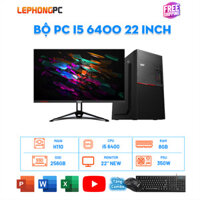 BỘ PC Văn Phòng i5 6400 22 INCH