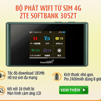 Bộ Phát Wifi 3G 4G ZTE Softbank 305ZT 180Mb - Chất Lượng Nhật Bản - Màn Hình Cảm Ứng Kết nối 10 Thiết Bị