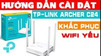 Bộ phát wifi băn tần kép TP-Link Archer C24 (Chuẩn AC750Mbps/ 4 Ăng-ten, TP-Link Quảng Ngãi #wifitplink #c24 #ArcherC24 #tplinkAC750