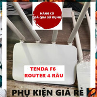 Bộ phát Wifi ( HÀNG CŨ) 4 râu TENDA F6 Router đã qua sử dụng, tốc độ 300Mbps tải mạng khỏe