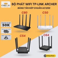Bộ Phát Wifi TP-Link Archer C50 | C54 | C64 | C80 Băng Tần Kép Chuẩn AC1200 - Chính hãng BH 24 tháng