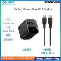 Bộ Sạc Anker 30w PD PPS A2639 + Cáp C-C A81E1 Sạc Nhanh Max Cho lP15 27w SS
