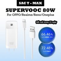 Bộ sạc nhanh 80w supervooc, sạc nhanh Vooc không nóng máy dùng cho các dòng Oppo và Reno và Realme T MAX