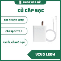 Bộ Sạc Nhanh Vivo 120W FashCharge  Type C Cho Điện Thoại Vivo, Bảo Hành 3 Tháng lỗi 1 Đổi 1