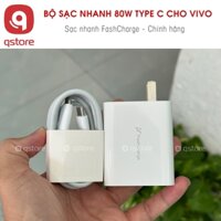 Bộ Sạc Nhanh Vivo 80W FashCharge  Type C Cho Điện Thoại Vivo, Bảo Hành 12 Tháng Chính Hãng, Q STORE