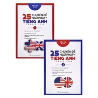 Bộ Sách 25 Chuyên Đề Ngữ Pháp Tiếng Anh Trọng Tâm Bộ 2 Tập