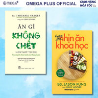 Bộ Sách: Ăn Gì Không Chết - Sức Mạnh Chữa Lành Của Thực Phẩm + Hướng Dẫn Nhịn Ăn Khoa Học (Lẻ/Combo)