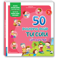 Bộ Sách Gối Đầu Giường Của Các Bậc Cha Mẹ - Giúp Con Yêu Trưởng Thành Lành Mạnh - 50 Phương Pháp Tự Cứu Cần Dạy Trẻ Sách Bản Quyền - Tái Bản