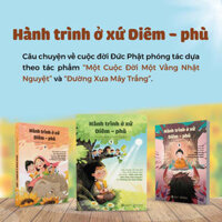 Bộ sách Hành trình ở xứ Diêm-phù Câu chuyện về cuộc đời Đức Phật phỏng theo tác phẩm Một cuộc đời, một vầng nhật nguyệt và Đường xưa mây trắng - Combo 3 tập