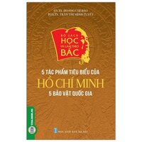 Bộ Sách Học Và Làm Theo Lời Bác: 5 Tác Phẩm Tiêu Biểu Của Hồ Chí Minh - 5 Bảo Vật Quốc Gia