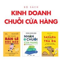 Bộ Sách Kinh Doanh Chuỗi Cửa Hàng - Bí Quyết Xây Dựng Chuỗi Bán Lẻ - Chuỗi Cafe Nhà Hàng Thành Công