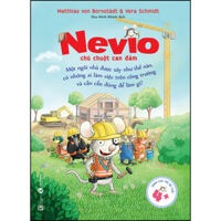 Bộ Sách Nevio  Chú Chuột Can Đảm - Một Ngôi Nhà Được Xây Như Thế Nào