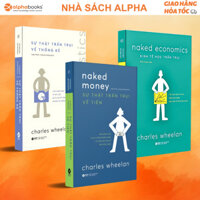 Bộ Sách: Sự Thật Trần Trụi Về Tiền + Kinh Tế Học Trần Trụi + Sự Thật Trần Trụi Về Thống Kê (Lẻ/Combo)