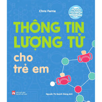 Bộ Sách Vỡ Lòng Về Khoa Học Thông Tin Lượng Tử Cho Trẻ Em