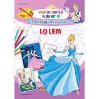 Bộ Sách Vui Đọc Truyện, Khéo Tay Tô - Truyện Về Các Nàng Công Chúa Cuốn Lẻ - Lọ Lem