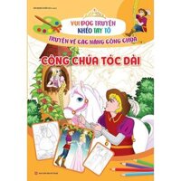 Bộ Sách Vui Đọc Truyện, Khéo Tay Tô - Truyện Về Các Nàng Công Chúa Cuốn Lẻ - Công Chúa Tóc Dài