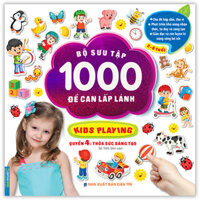 Bộ Sưu Tập 1000 Đề Can Lấp Lánh 2-8 tuổi - QUYỂN 4  Thỏa Sức Sáng Tạo