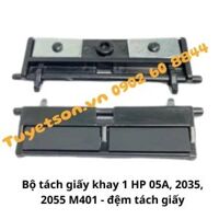 Bộ tách giấy khay 1 HP 05A 2035 2055DN M401 - đệm tách giấy
