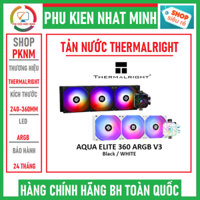 BỘ TẢN NHIỆT NƯỚC Thermalright 240 - 360 ARGB AQUA ELITE V1- V2-V3 Siêu đẹp dùng cho cả intel và AMD Chính hãng BH 24th