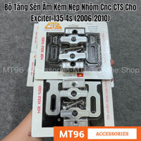 Bộ Tăng Sên Âm Nhôm Cnc Kèm Nẹp CTS Cho Exciter 135 4s (2006-2010), Ex 2010, Ex135 4s