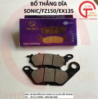 BỐ THẮNG ĐĨA CHO XE HONDA SONIC 150 , FZ150, EX 135 SAU HIỆU SAIKO