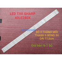 BỘ THANH ĐÈN LED TIVI SHARP 40LE280 40LE380, HÀNG MỚI 100%, BỘ 3 THANH, MỖI THANH 6 BÓNG 3V, DÀI 77,5cm