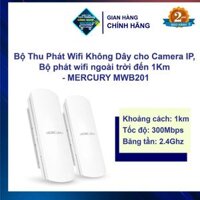 Bộ Thu Phát Wifi Không Dây cho Camera IP, Bộ phát wifi ngoài trời đến 1Km - MERCURY MWB201