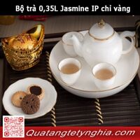 Bộ trà 0,35L Jasmine IP chỉ vàng
