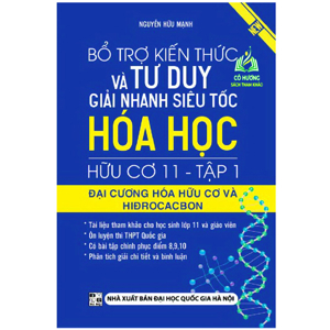Bổ Trợ Kiến Thức Và Tư Duy Giải Nhanh Siêu Tốc Hóa Học Hữu Cơ Lớp 11 (Tập 1)