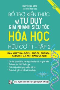 Bổ Trợ Kiến Thức Và Tư Duy Giải Nhanh Siêu Tốc Hóa Học Hữu Cơ 11 - Tập 2