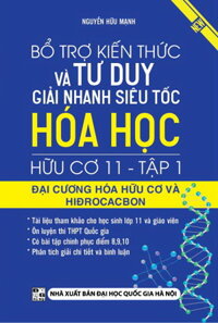 Bổ Trợ Kiến Thức Và Tư Duy Giải Nhanh Siêu Tốc Hóa Học Hữu Cơ 11 - Tập 1