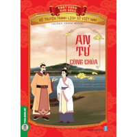Bộ Truyện Tranh Lịch Sử Việt Nam - Khát Vọng Non Sông  An Tư Công Chúa