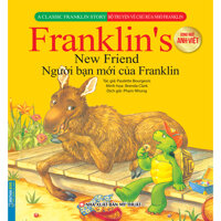 Bộ Truyện Về Chú Rùa Nhỏ Franklin - Người Bạn Mới Của Franklin Song Ngữ Anh-Việt