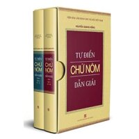 Bộ Tự Điển Chữ Nôm Dẫn Giải Tập 1 Và Tập 2