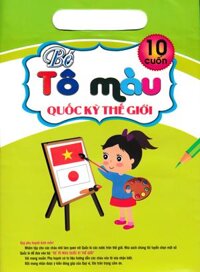 Bộ Túi Bé Tô Màu Quốc Kỳ Thế Giới (10 Cuốn)