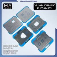 Bộ vỉ làm chân ic Flycam DJI M.Y Mini 3/4/5- Mavic 4- RC/RCPlus/CPU-RC2/RC2Pro