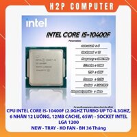 Bộ Vi xử lý CPU INTEL CORE I5-10400F (2.9GHZ TURBO UP TO 4.3GHZ, 6 NHÂN 12 LUỒNG, 12MB CACHE, 65W) No BOX - BH 36 Tháng