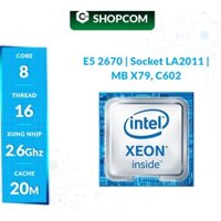 Bộ xử lý CPU Intel Xeon E5 2670 - 8 Core 16 Threads 20M Cache