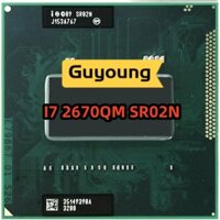 Bộ xử lý CPU lõi tứ tám luồng Core i7-2670QM i7 2670QM SR02N 2.2 GHz 6M 45W Socket G2 rPGA988B